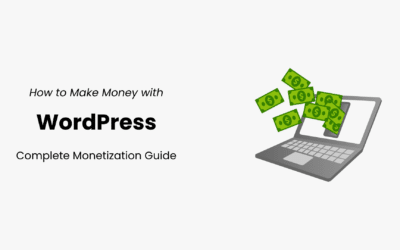 How to Make Money with WordPress: Complete Monetization Guide